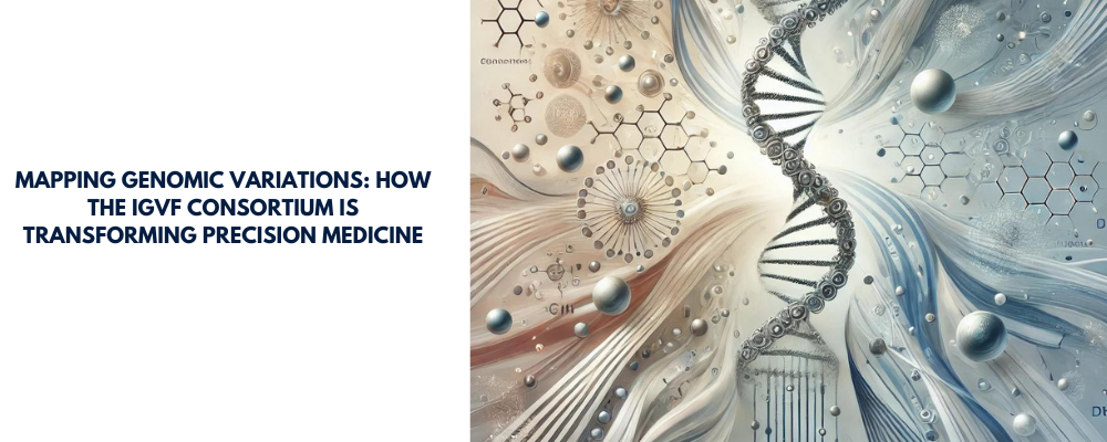 Mapping Genomic Variations: How the IGVF Consortium is Transforming Precision Medicine
